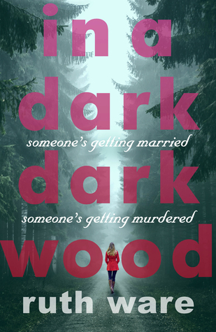 In a Dark Dark Wood by Ruth Ware 