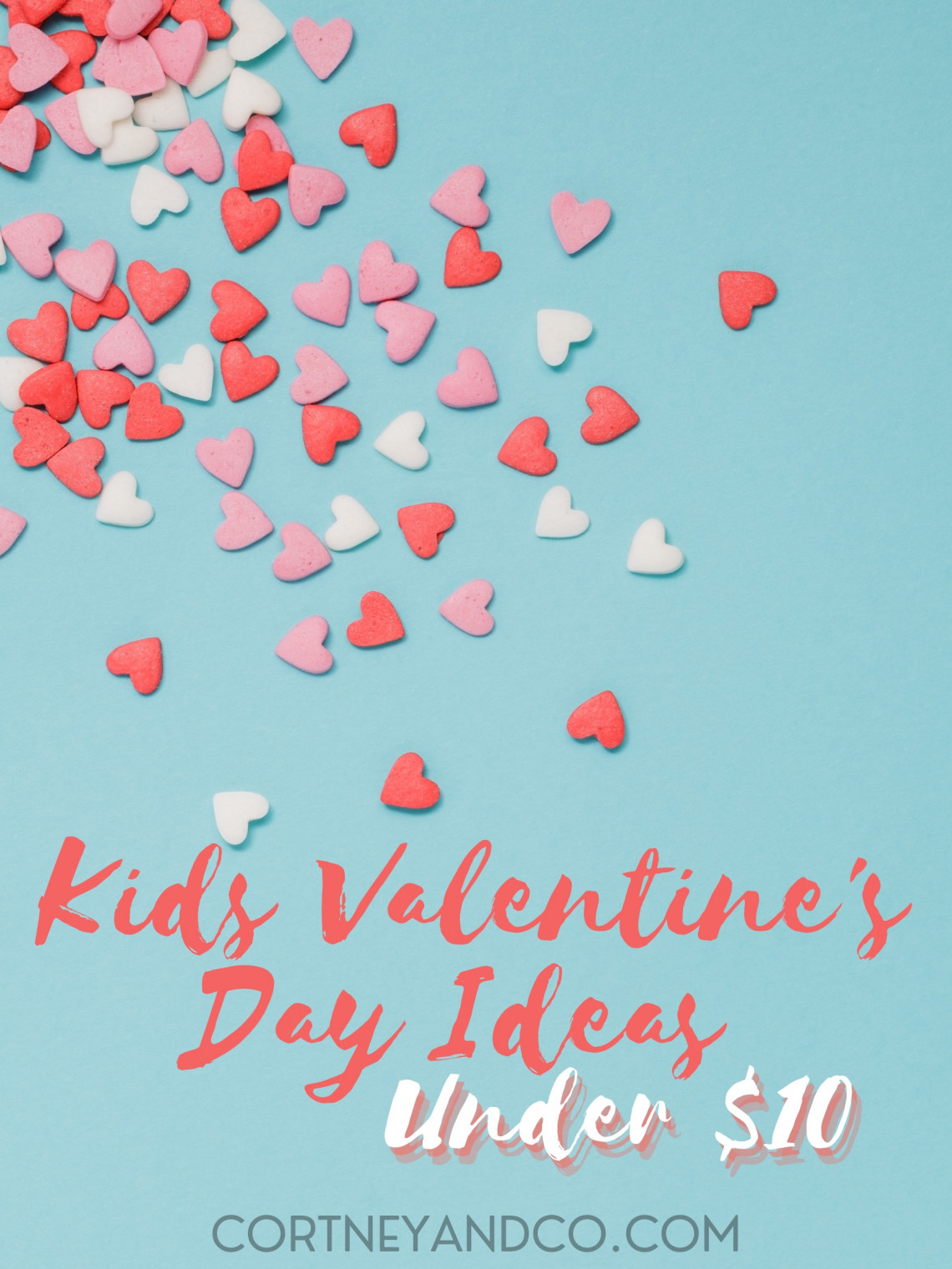 Kids Valentines Ideas Under 10