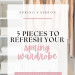 5 Pieces to Refresh Your Spring Wardrobe